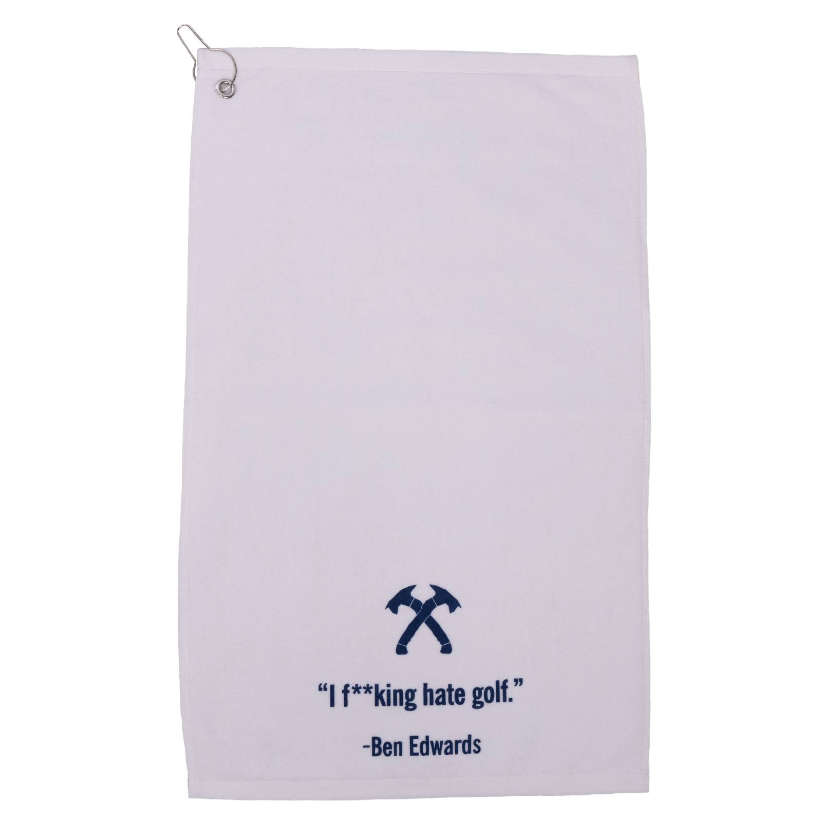 Ben Edwards Quote Golf Towel